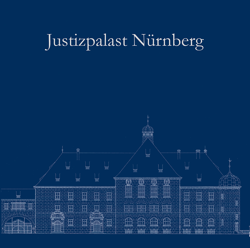 978-3-87707-992-8 - Justizpalast Nürnberg – Ein Ort der Weltgeschichte wird 100 Jahre. - Titelbild