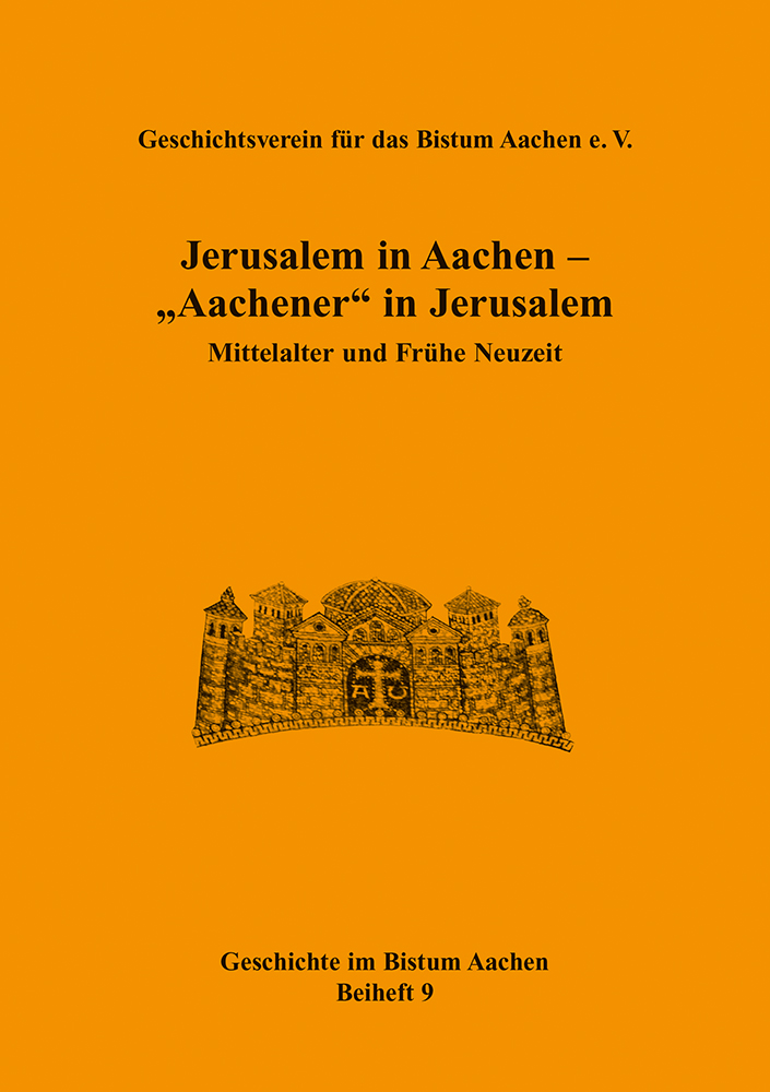 978-3-96049-028-9 - Jerusalem in Aachen - "Aachener" in Jerusalem - Titelbild
