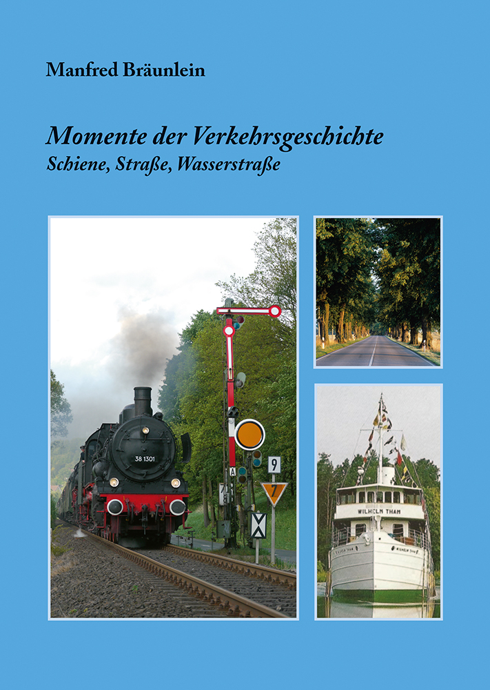 978-3-96049-001-2 - Momente der Verkehrsgeschichte - Titelbild