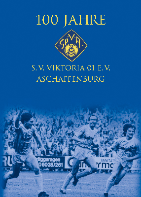 978-3-87707-617-0 - 100 Jahre S.V. Viktoria 01 E.V. Aschaffenburg - Titelbild