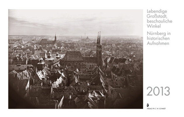 978-3-87707-834-1 - Lebendige Großstadt, beschauliche Winkel - Nürnberg in historischen Ansichten - Titelbild