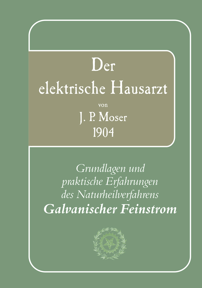 978-3-87707-969-0 - Der elektrische Hausarzt von J.P. Moser 1904 - Titelbild