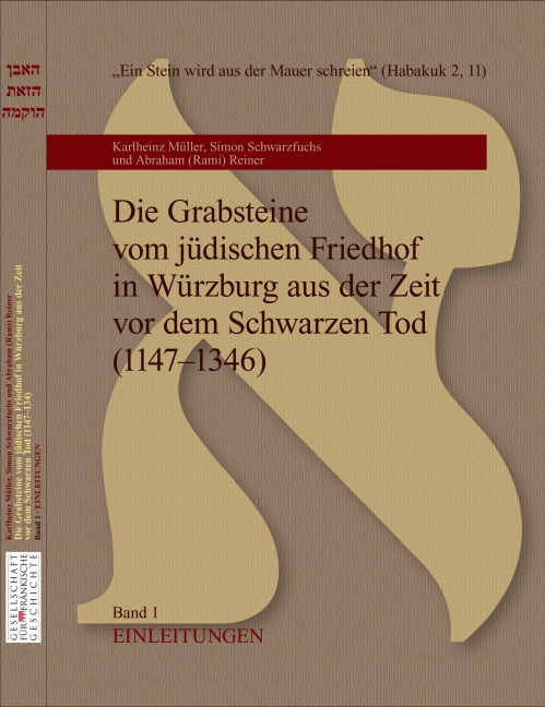 978-3-86652-958-8 - Die Grabsteine vom jüdischen Friedhof in Würzburg aus der Zeit vor dem Schwarzen Tod (1147 – 1346) - Titelbild