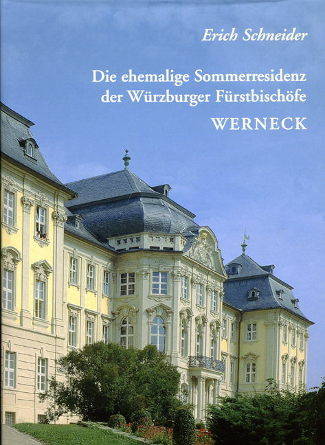 978-3-86652-814-7 - Die ehemalige Sommerresidenz der Würzburger Fürstbischöfe in Werneck - Titelbild