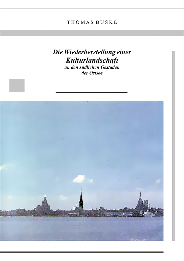 978-3-87707-095-6 - Die Wiederherstellung einer Kulturlandschaft an den südlichen Gestaden der Ostsee - Titelbild