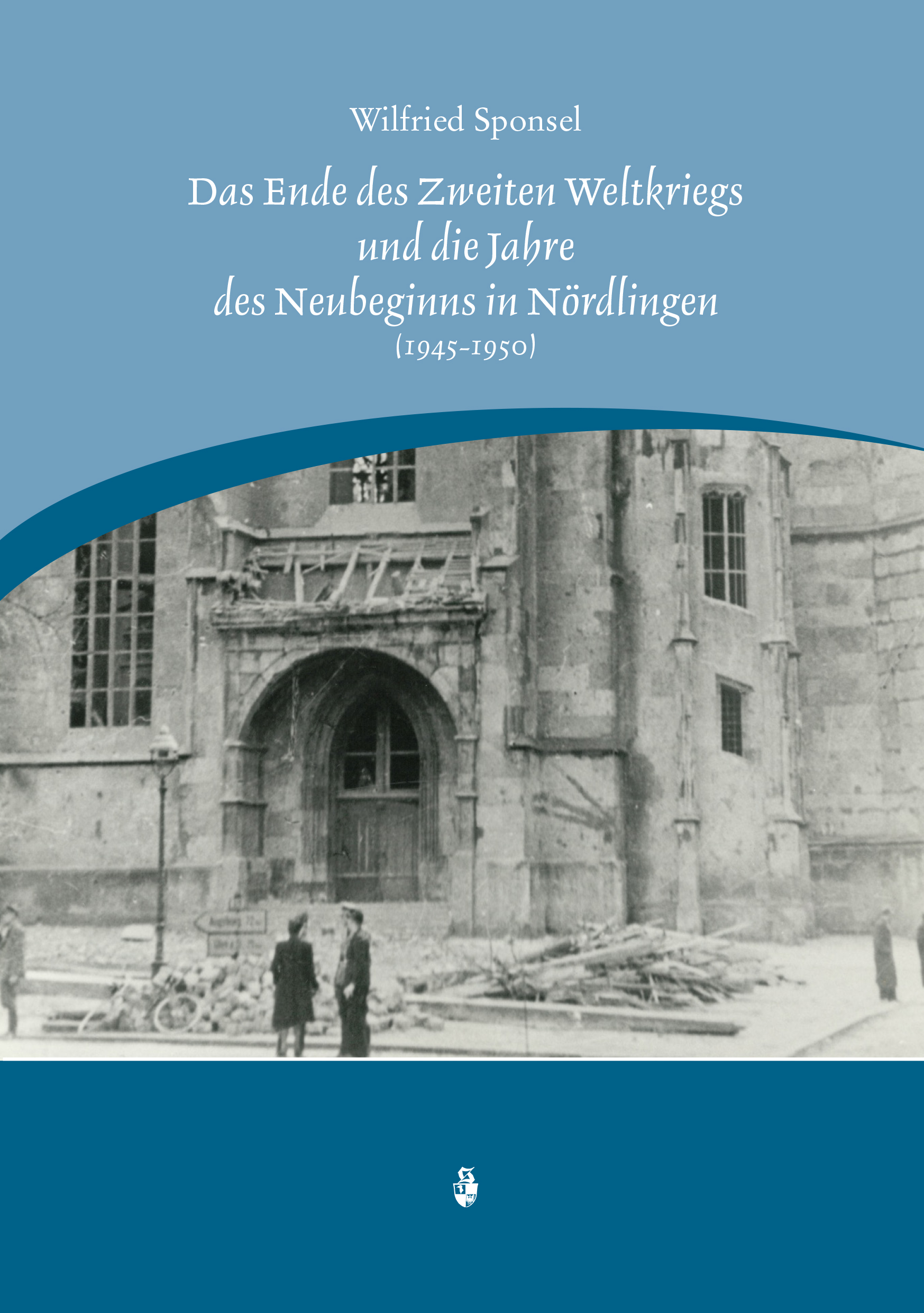 978-3-87707-184-7 - Das Ende des Zweiten Weltkrieges und die Jahre des Neubeginns in Nördlingen (1945-1950) - Titelbild