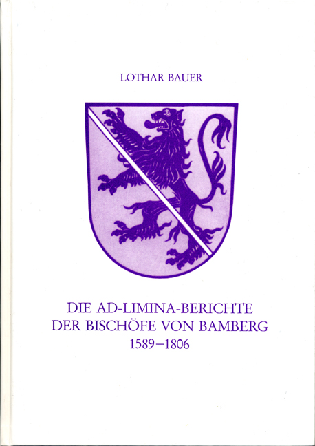 978-3-86652-603-7 - Die Ad-Limina-Bericht der Bischöfe von Bamberg 1589-1806 - Titelbild