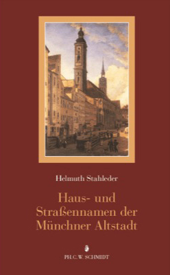 978-3-87707-763-4 - Haus- und Straßennamen der Münchner Altstadt - Titelbild