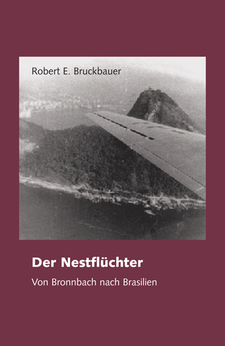 978-3-87707-625-5 - Der Nestflüchter – von Bronnbach nach Brasilien - Titelbild