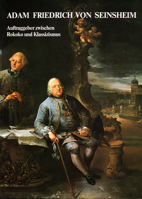 978-3-86652-806-2 - Adam Friedrich von Seinsheim Auftraggeber zwischen Rokoko und Klassizismus - Titelbild