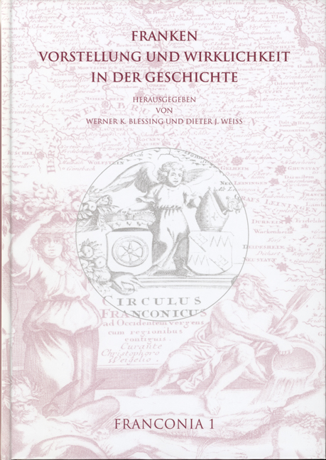978-3-940049-07-0 - Franken. Vorstellung und Wirklichkeit in der Geschichte - Titelbild