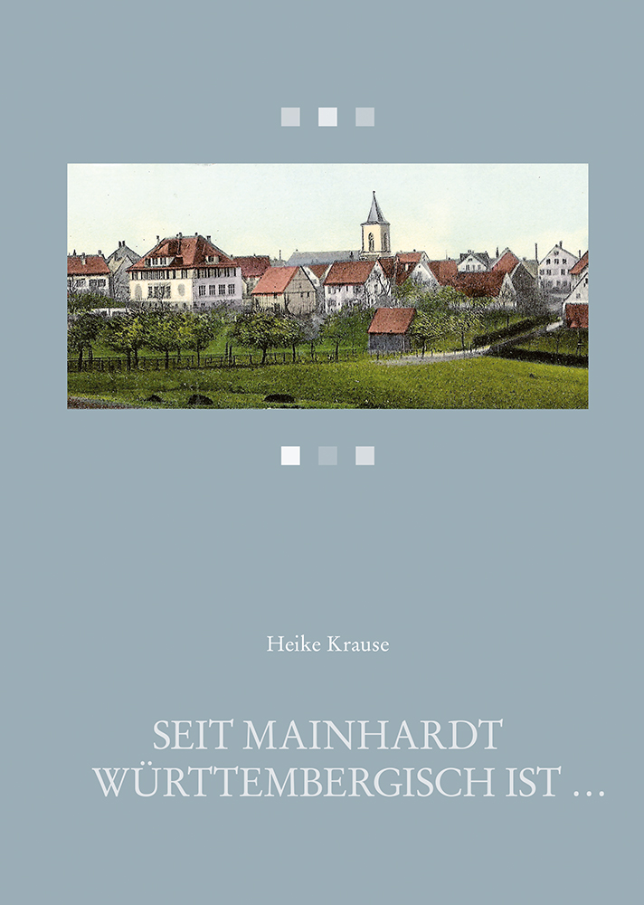 978-3-96049-004-3 - Seit Mainhardt württembergisch ist … - Titelbild