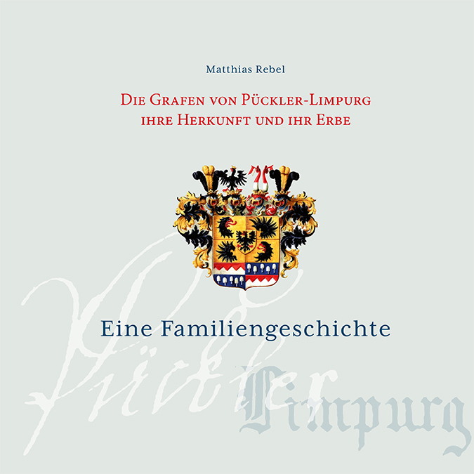 978-3-87707-347-6 - Die Grafen von Pückler-Limpurg. Ihre Herkunft und ihr Erbe - Titelbild
