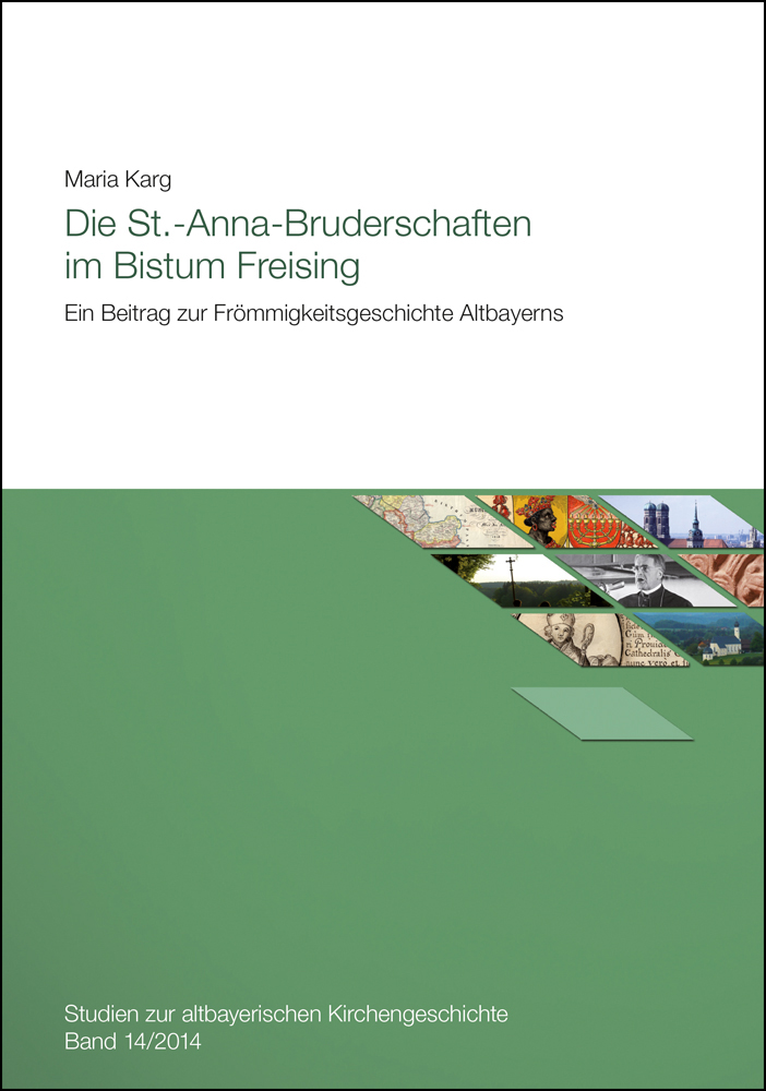 978-3-87707-943-0 - Die St.-Anna-Bruderschaften im Bistum Freising. Ein Beitrag zur Frömmigkeitsgeschichte Altbayerns. - Titelbild