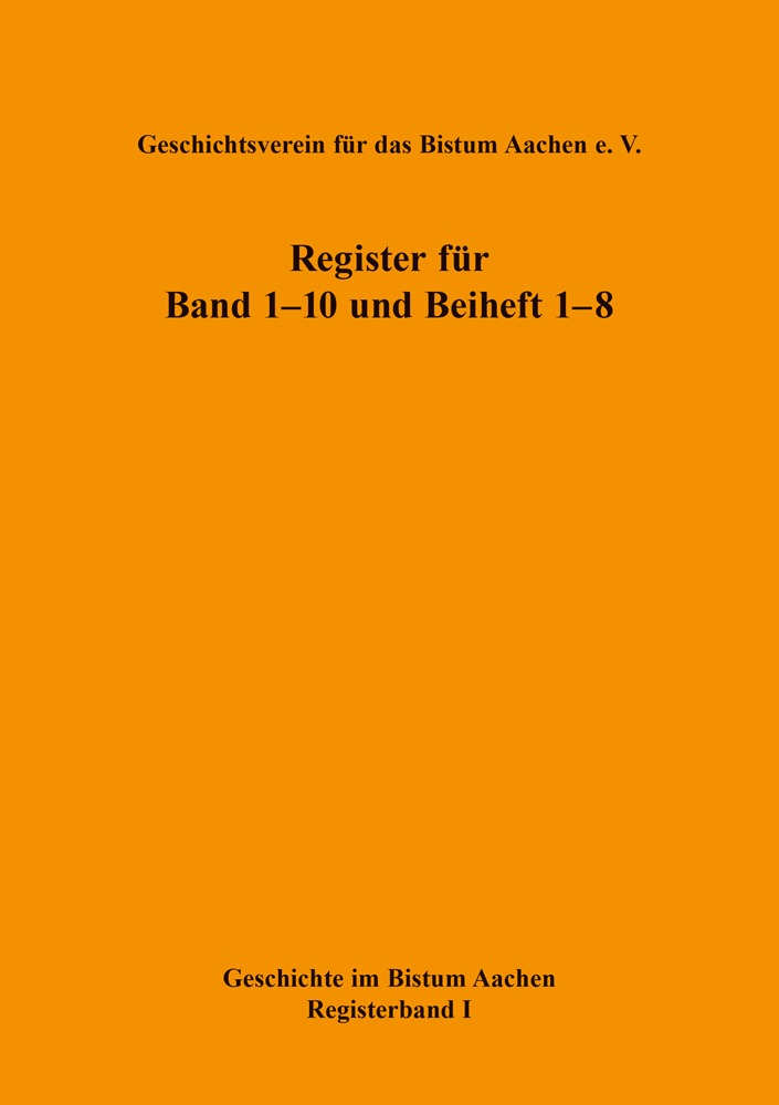 978-3-87707-936-2 - Geschichte im Bistum Aachen (Register für Band 1–10 und Beiheft 1–8) - Titelbild