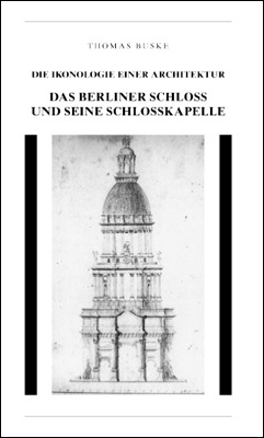 978-3-87707-747-4 - Das Berliner Schloss und seine Schlosskapelle - Titelbild