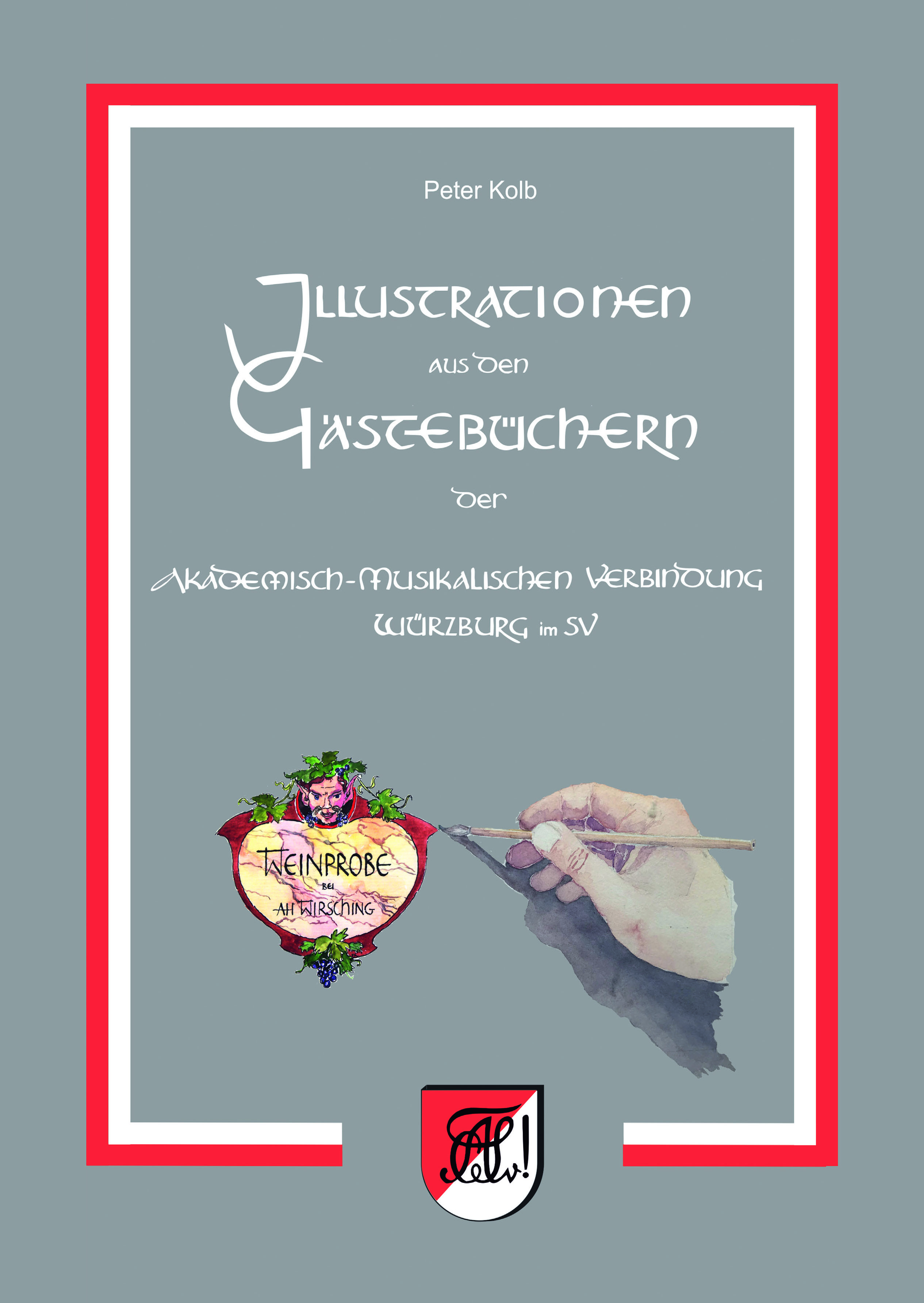 978-3-87707-207-3 - Illustrationen aus den Gästebüchern der Akademisch-Musikalischen Verbindung Würzburg im SV - Titelbild