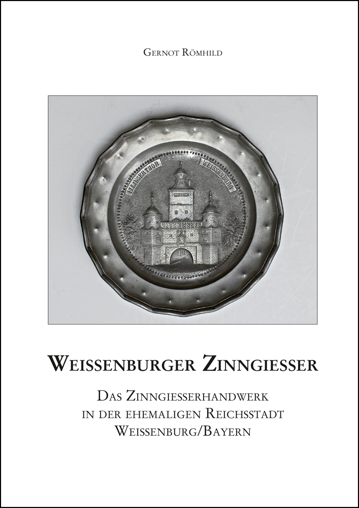 978-3-87707-935-5 - Weißenburger Zinngießer. Das Zinngießerhandwerk in der ehemaligen Reichsstadt Weißenburg/Bayern - Titelbild