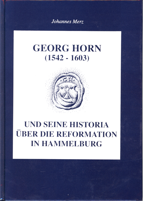 978-3-86652-005-9 - Georg Horn (1542-1603) und seine Historia über die Reformation in Hammelburg - Titelbild