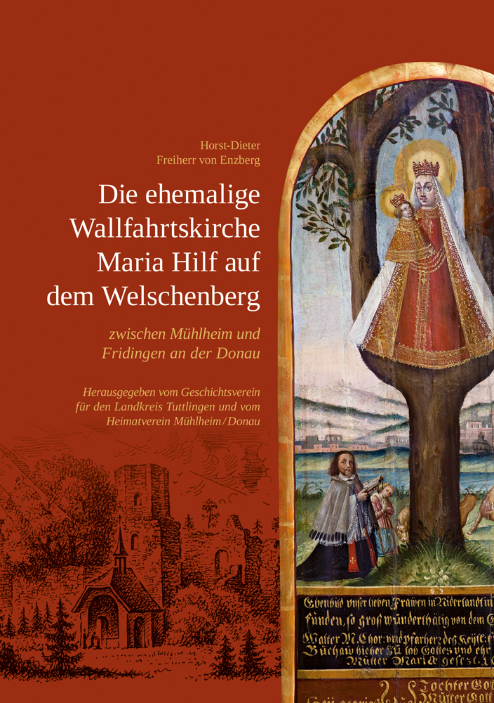 978-3-87707-949-2 - Die ehemalige Wallfahrtskirche Maria Hilf auf dem Welschenberg zwischen Mühlheim und Fridingen an der Donau - Titelbild
