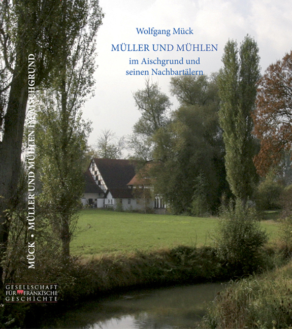 978-3-86652-956-4 - Müller und Mühlen im Aischgrund und seinen Nachbartälern - Titelbild