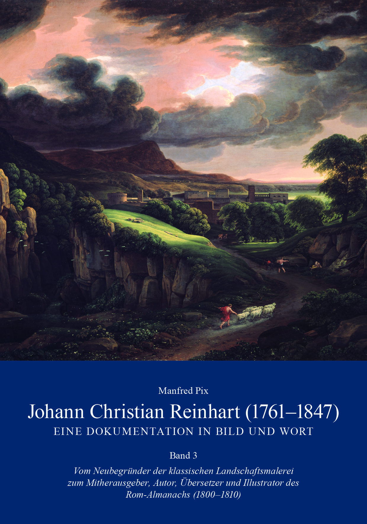 978-3-87707-407-7 - Johann Christian Reinhart (1761-1847) - Eine Dokumentation in Bild und Wort Band 3 - Titelbild