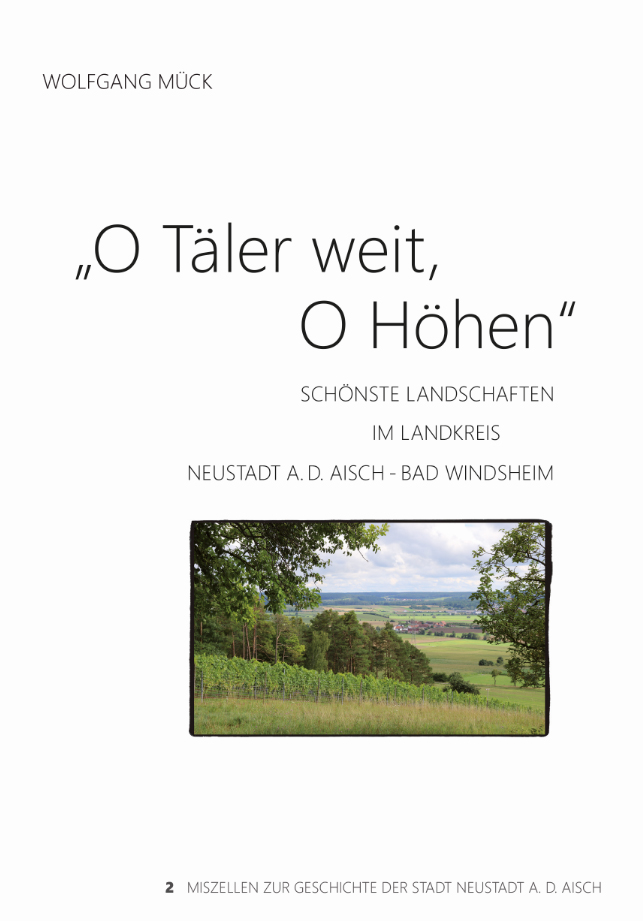 978-3-87707-154-0 - O Täler weit, O Höhen Schönste Landschaften im Landkreis Neustadt a.d. Aisch - Bad Windsheim - Titelbild