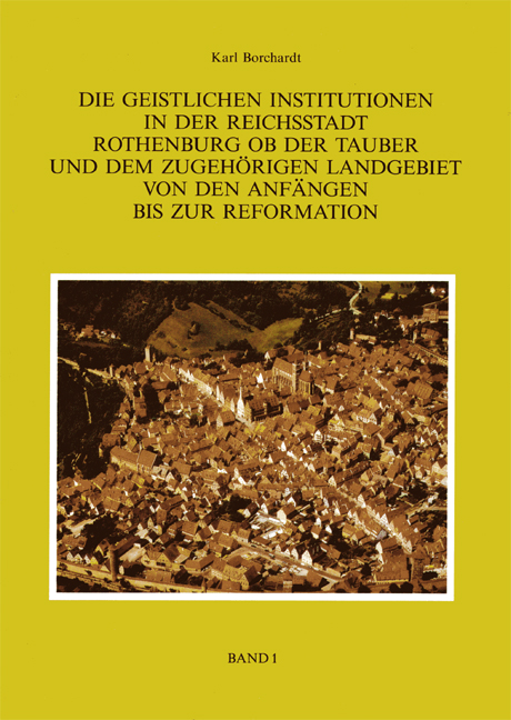 978-3-86652-937-3 - Die Geistlichen Institutionen in der Reichsstadt Rothenburg ob der Tauber und dem zuhörigen Landgebiet von den Anfängen bis zur Reformation - Titelbild