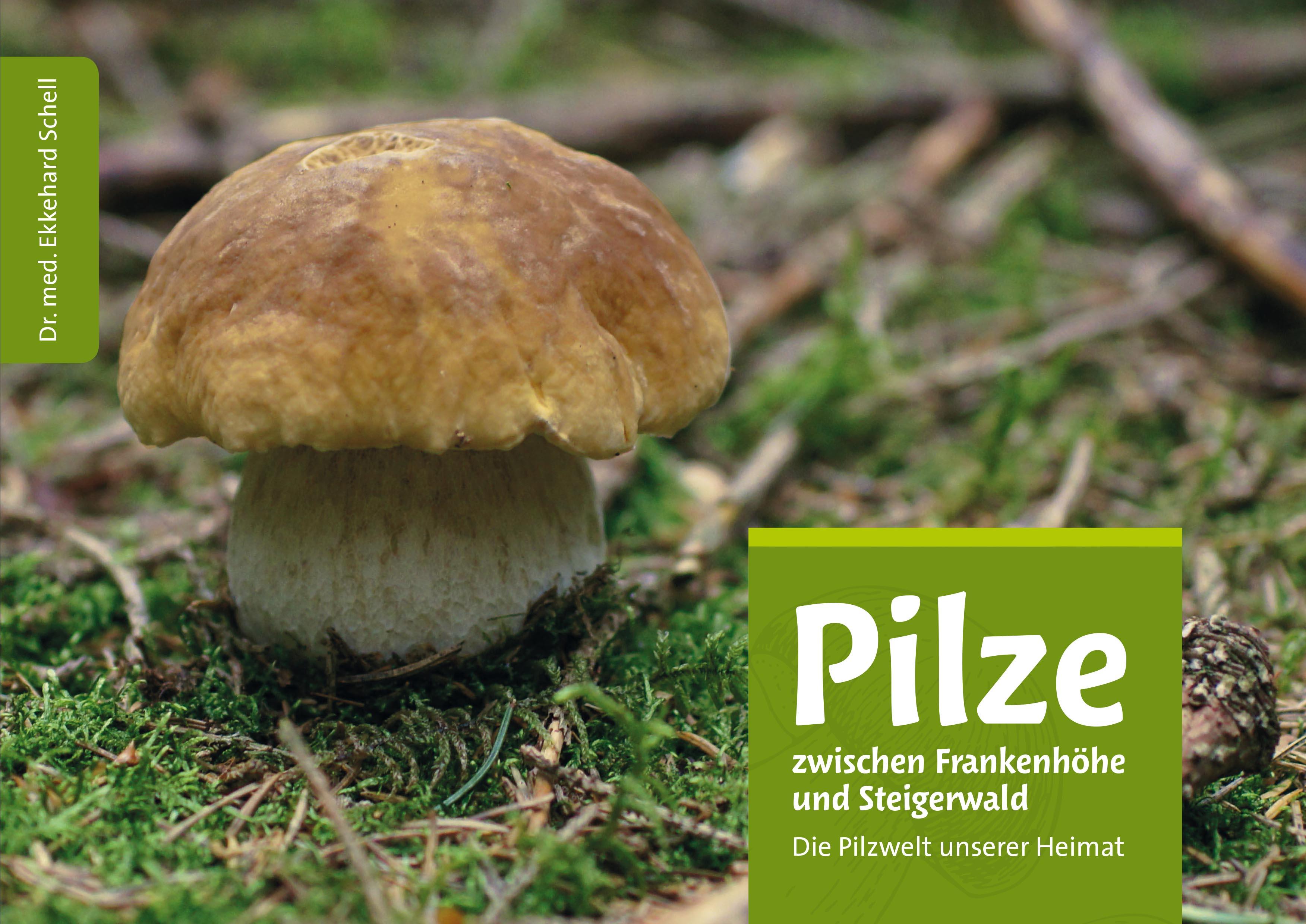 978-3-96049-062-3 - Pilze zwischen Frankenhöhe und Steigerwald - Titelbild
