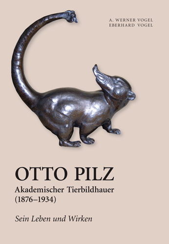 978-3-87707-728-3 - Otto Pilz. Akademischer Tierbildhauer. 1876–1934. Sein Leben und Wirken. - Titelbild