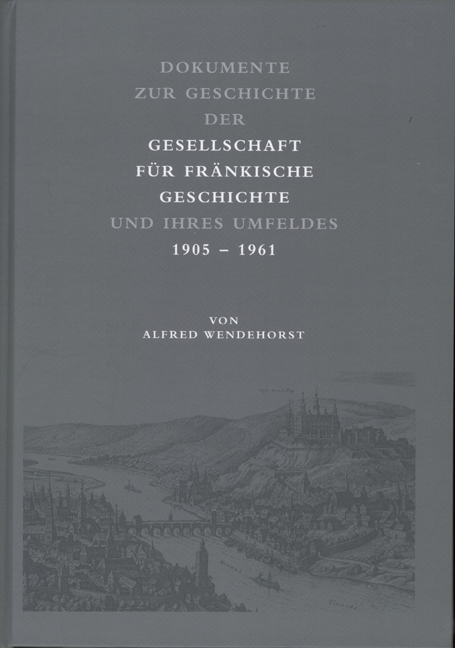 978-3-86652-048-6 - Dokumente zur Geschichte der Gesellschaft für fränkische Geschichte und ihres Umfeldes - Titelbild