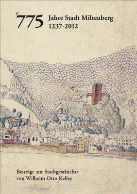 978-3-87707-864-8 - 775 Jahre Stadt Miltenberg 1237–2012 - Titelbild