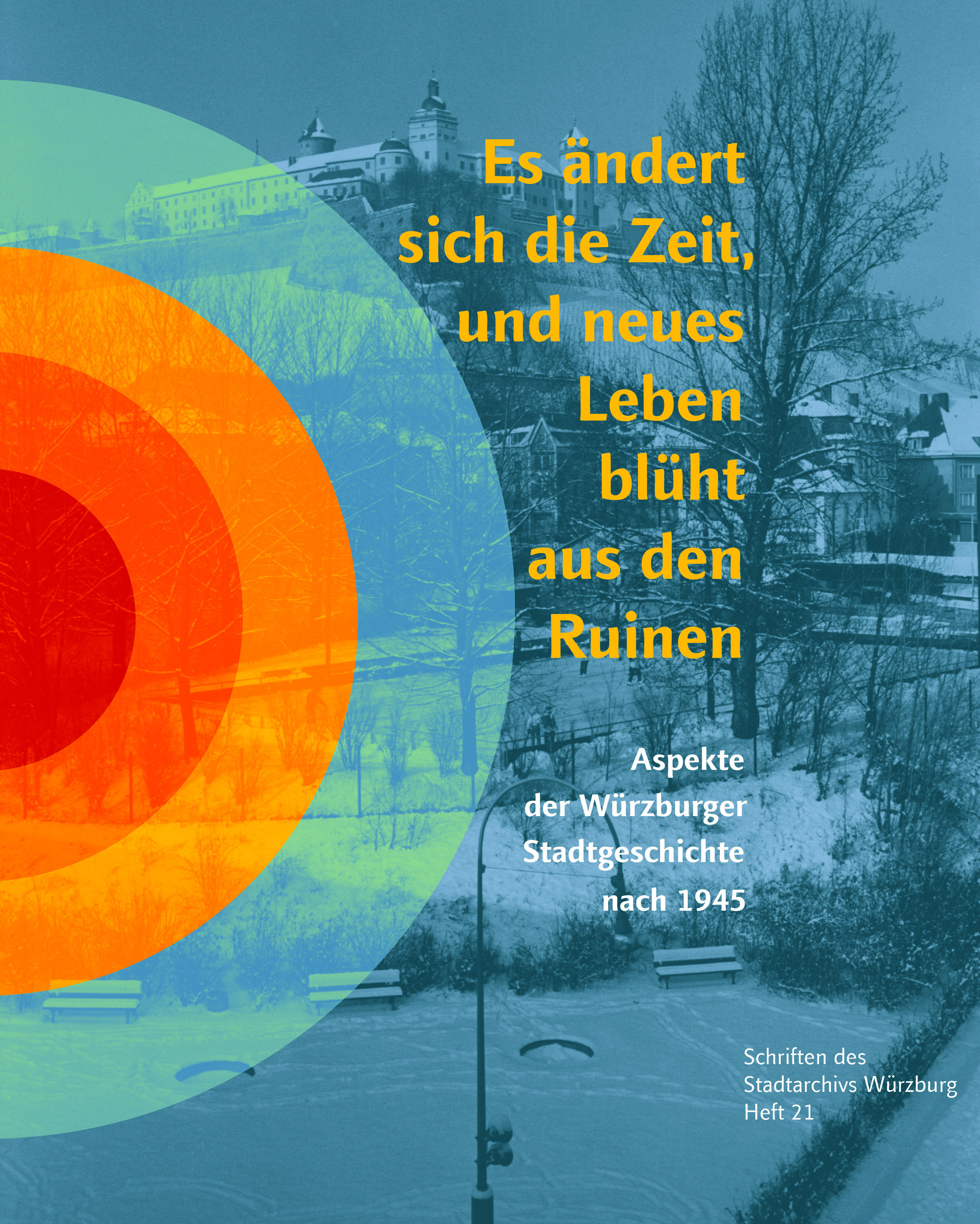 978-3-87707-224-0 - Es ändert sich die Zeit, und neues Leben blüht aus den Ruinen - Titelbild