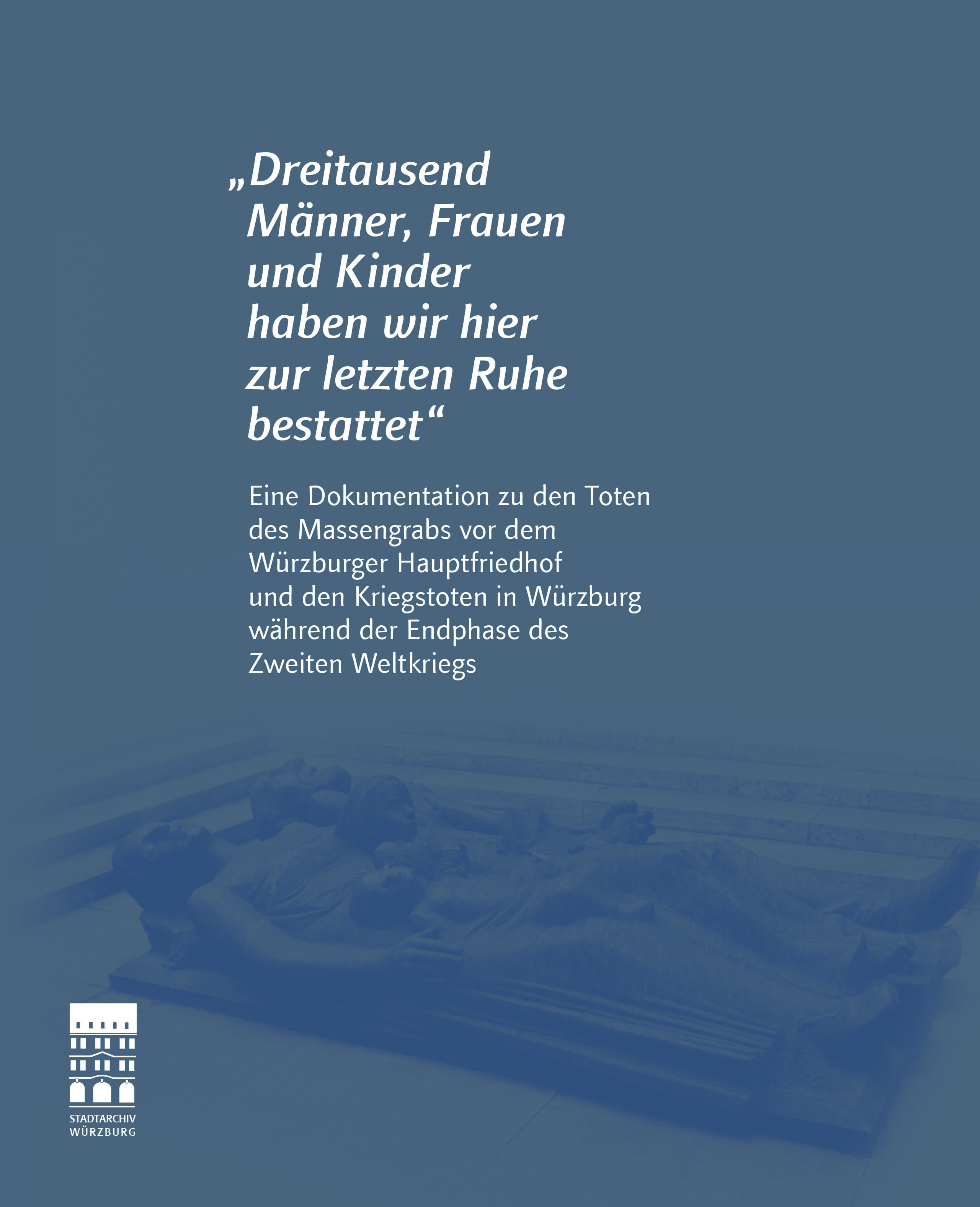 978-3-87707-176-2 - "Dreitausend Männer, Frauen und Kinder haben wir hier zur letzten Ruhe bestattet" - Titelbild